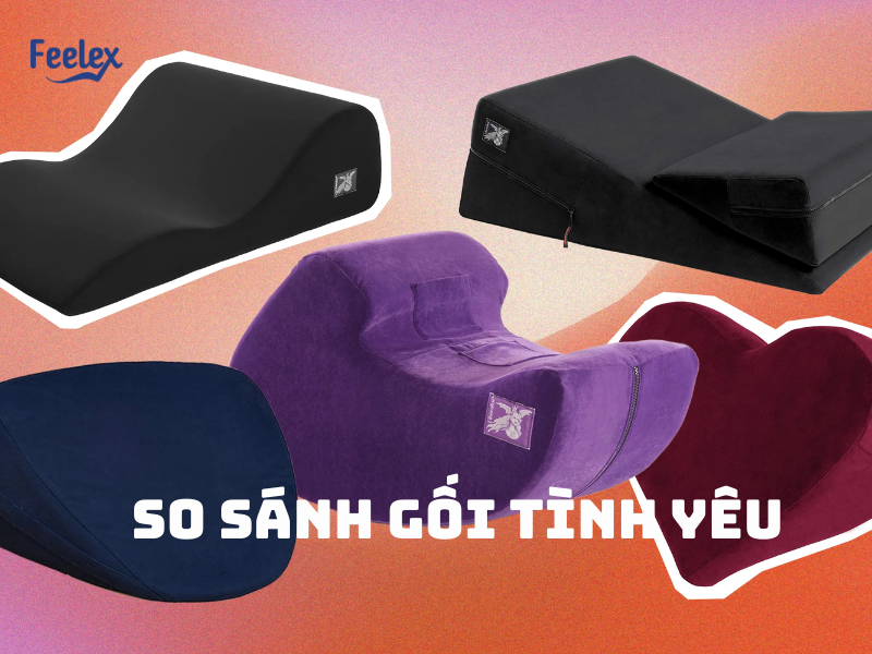 So sánh gối tình yêu