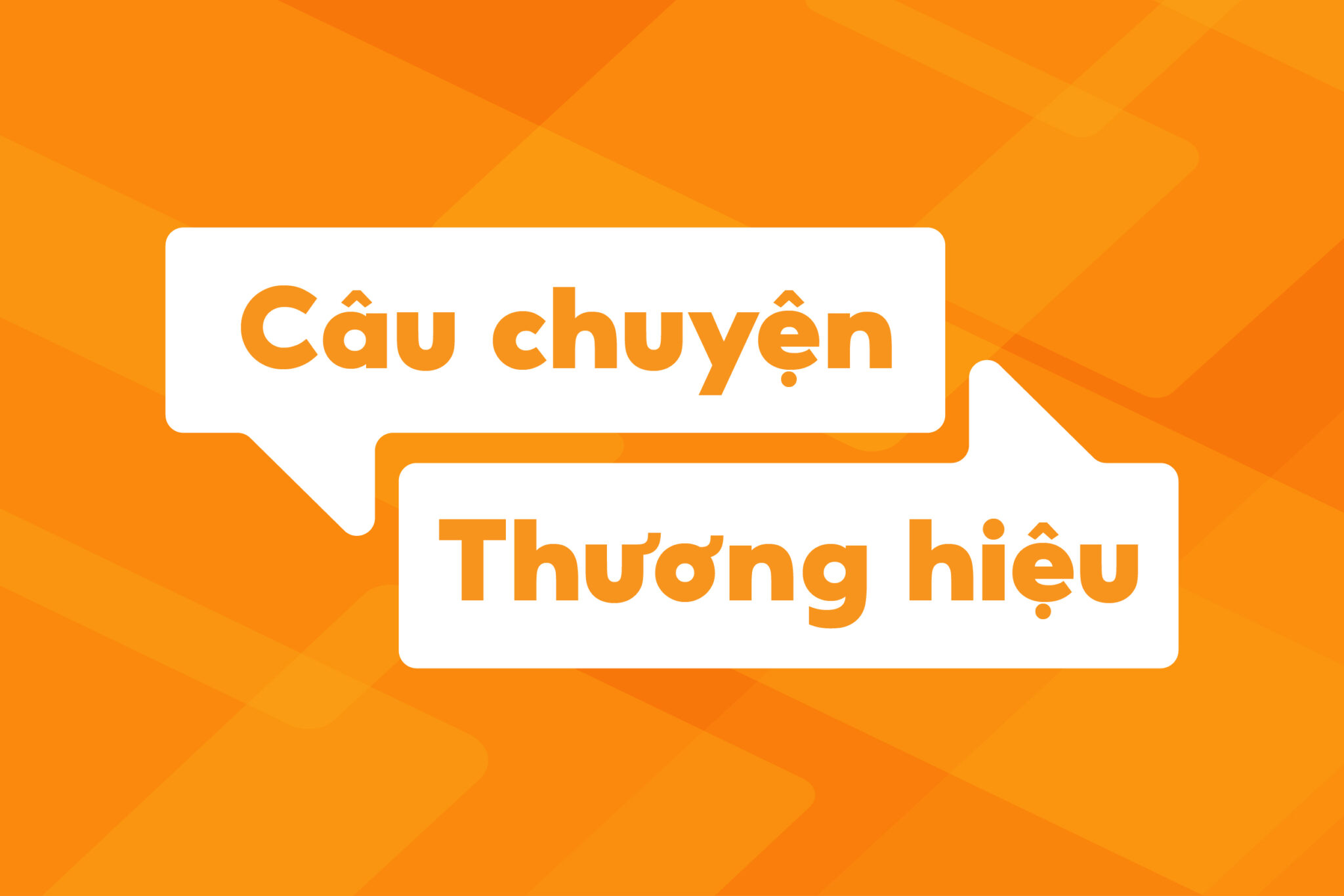 Câu chuyện thương hiệu