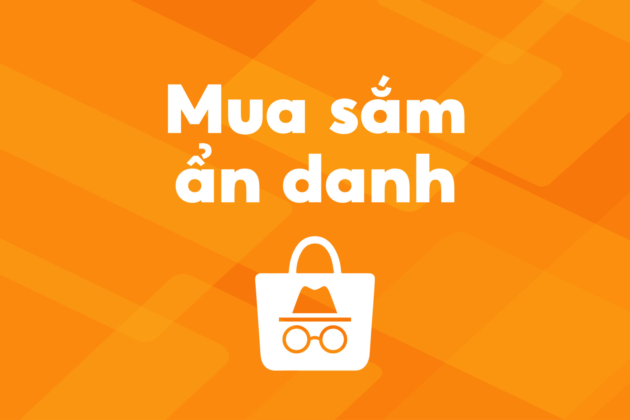 Mua sắm ẩn danh