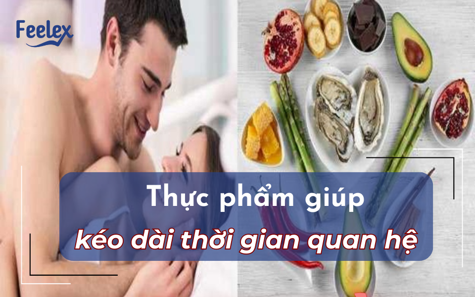 thực phẩm giúp kéo dài thời gian quan hệ