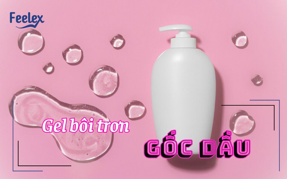 gel bôi trơn gốc dầu