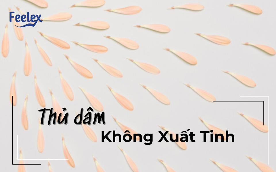 thủ dâm không xuất tinh