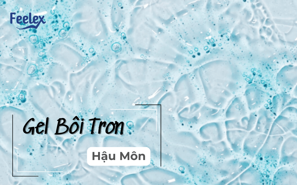 gel bôi trơn hậu môn