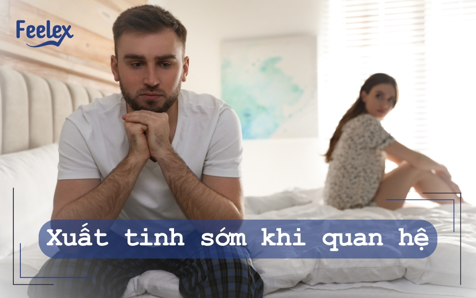 Xuất tinh sớm khi quan hệ