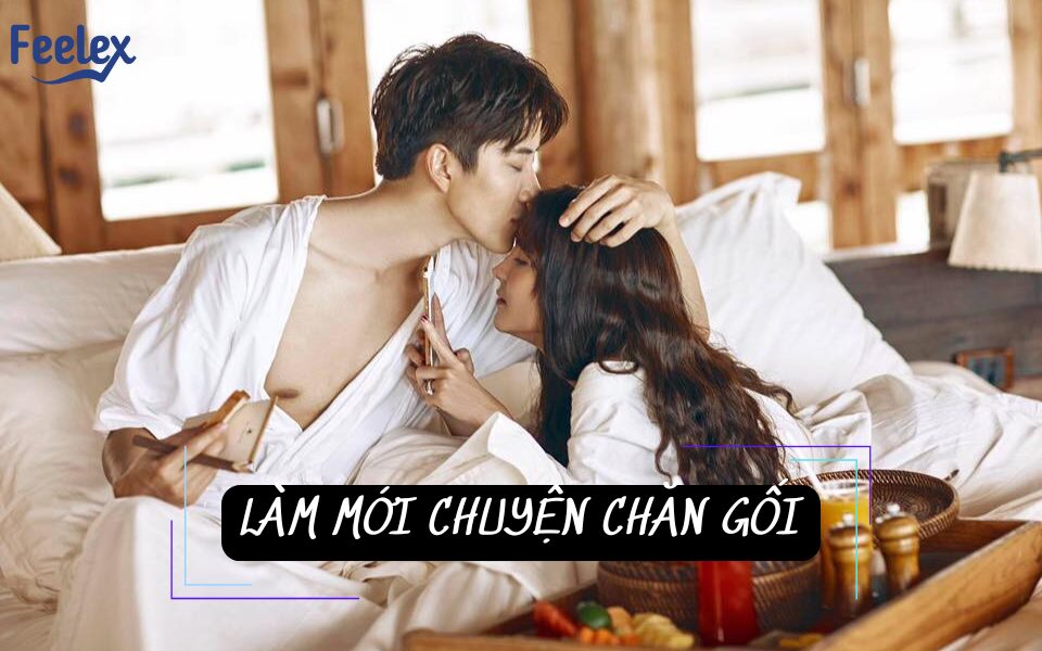 cách làm mới chuyện chăn gối