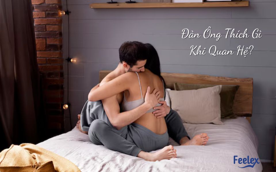 Đàn ông thích gì khi quan hệ