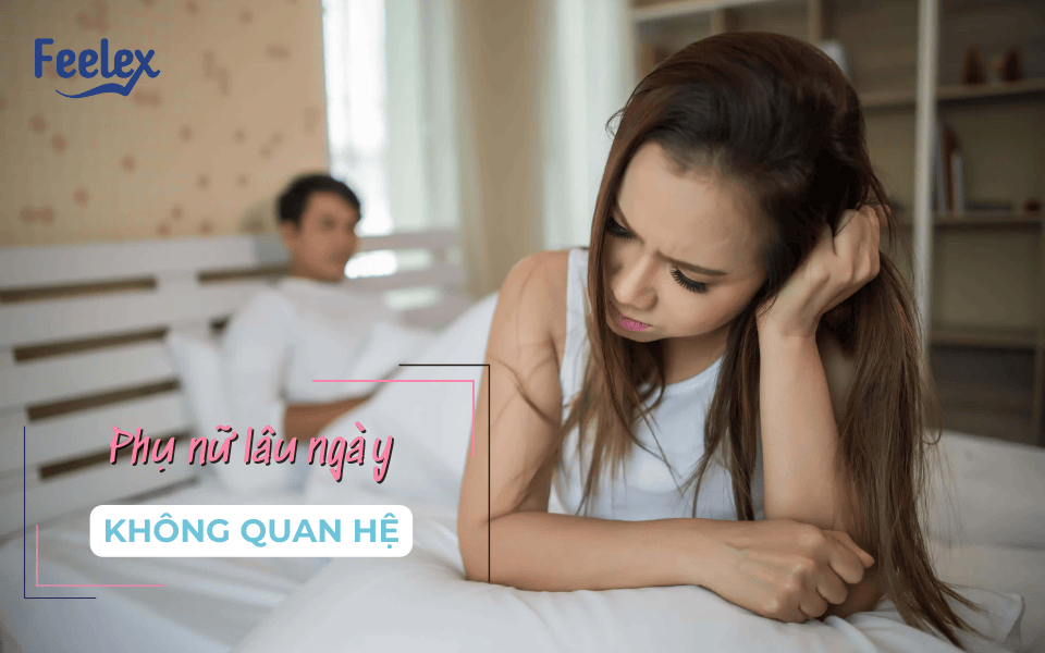 Phụ nữ lâu ngày không quan hệ