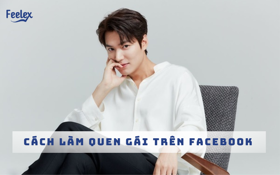 Cách làm quen gái trên Facebook