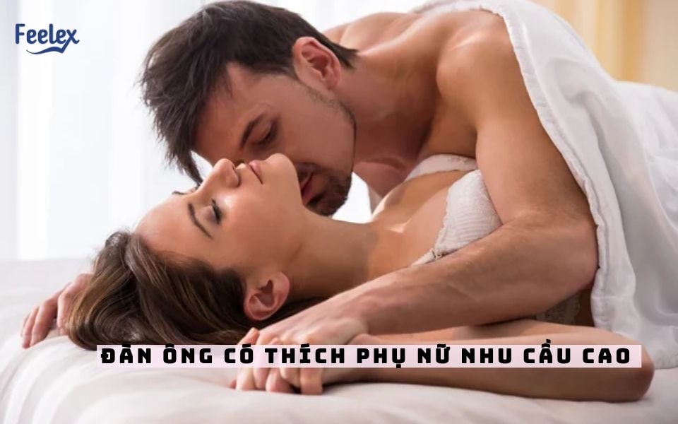 Đàn ông có thích phụ nữ nhu cầu cao