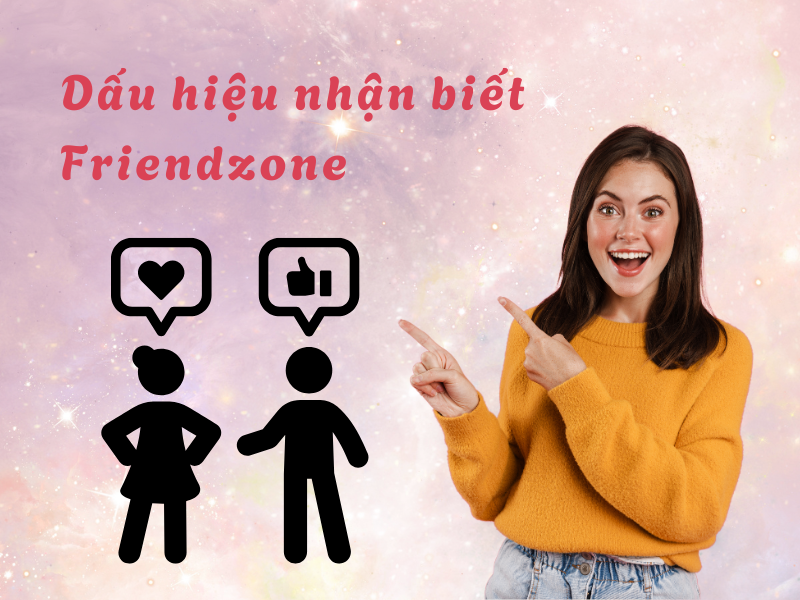 Dấu hiệu friendzone nên biết