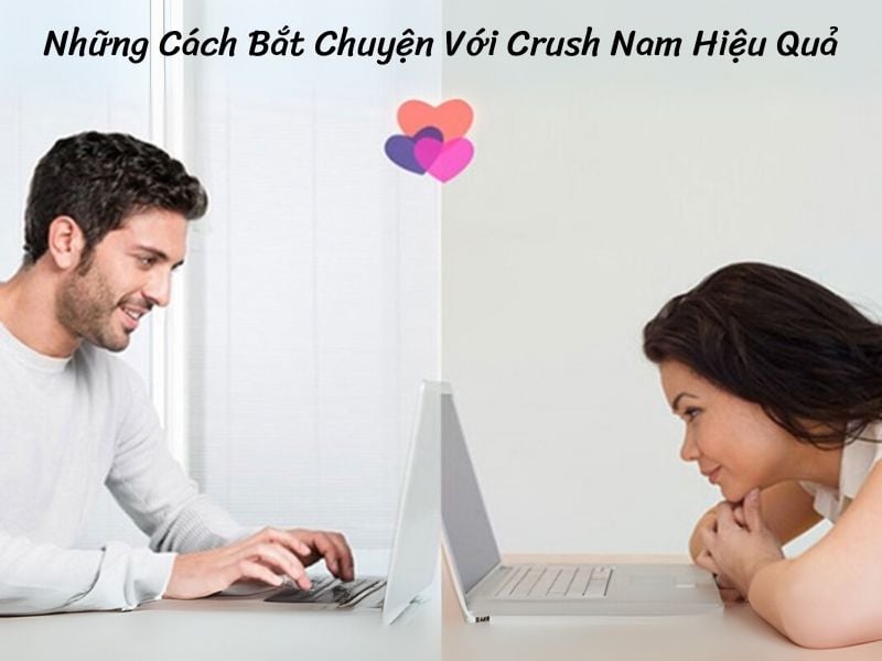 Cách Bắt Chuyện Với Crush Nam 