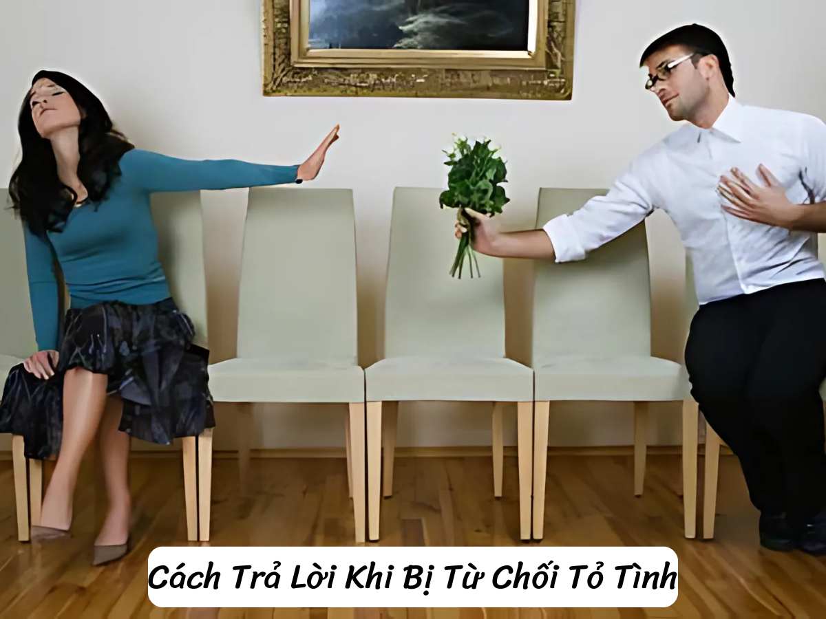 Cach Tra Loi Khi Bi Tu Choi To Tinh