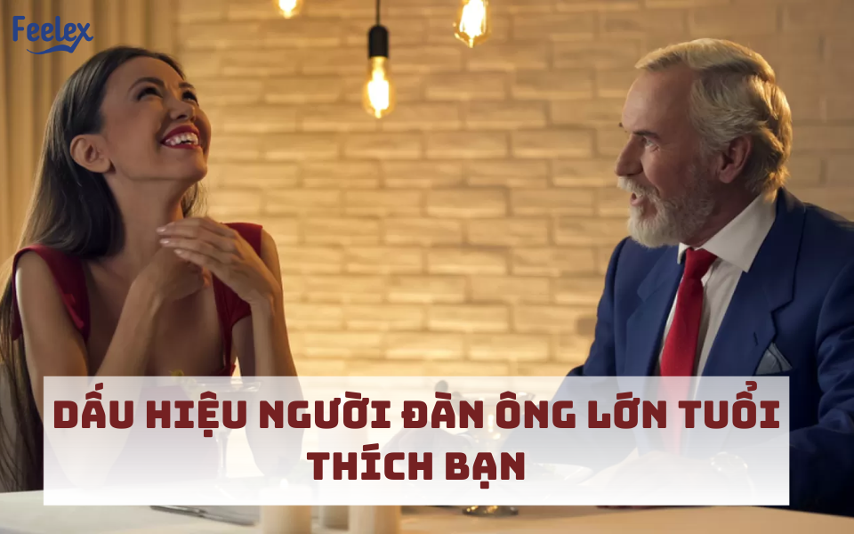 Dấu hiệu người đàn ông lớn tuổi thích bạn