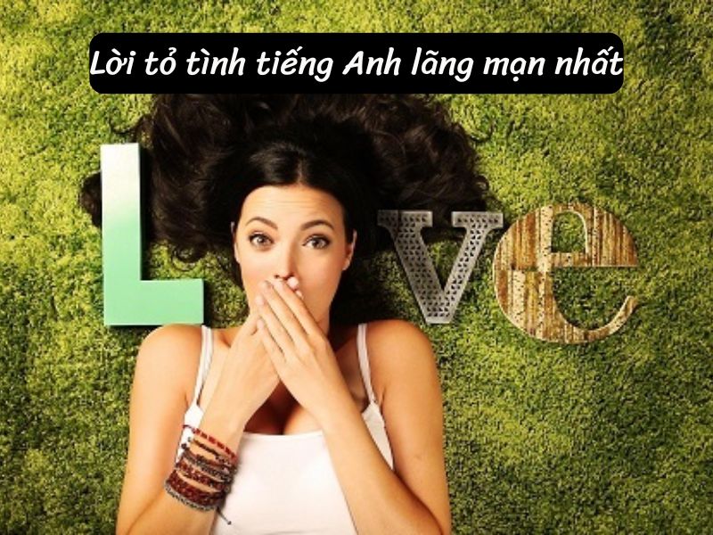 Lời tỏ tình tiếng Anh lãng mạn nhất