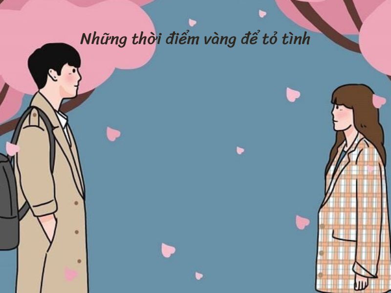 Những thời điểm vàng để tỏ tình