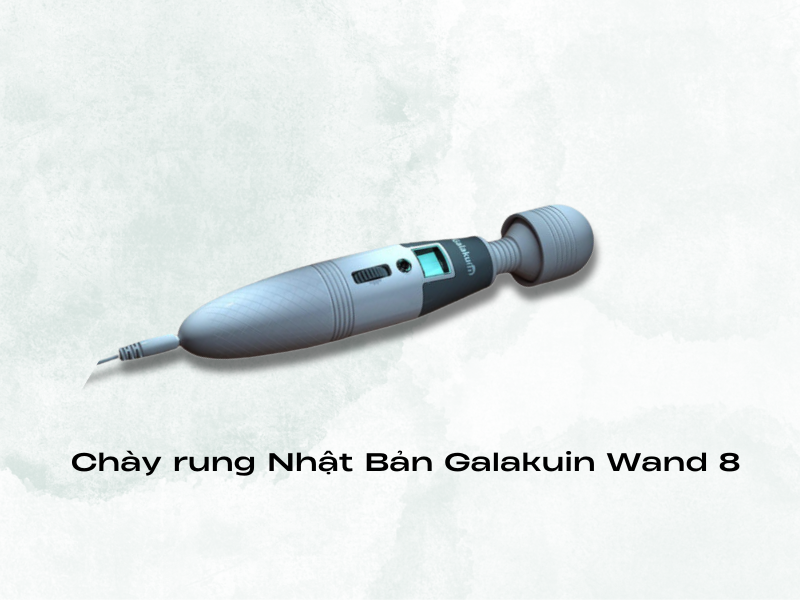 Chày rung Nhật Bản Galakuin Wand 8