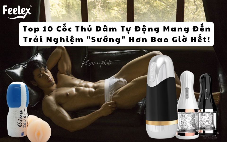 Top 10 Cốc Thủ Dâm Tự Động