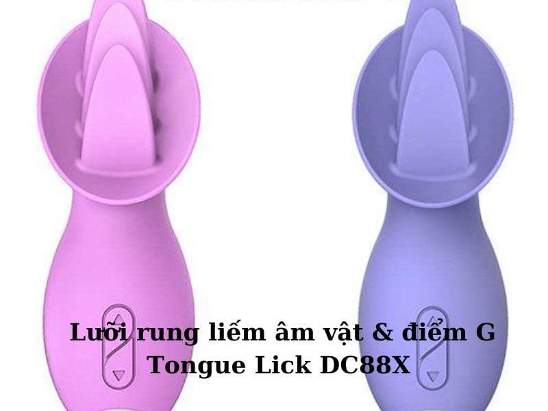 Lưỡi rung với đầu lưỡi mềm mại mô phỏng chân thực cảm giác tiếp xúc.