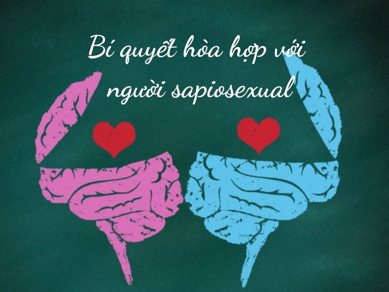 Những bí quyết giúp xây dựng mối quan hệ bền vững với người Sapiosexual.