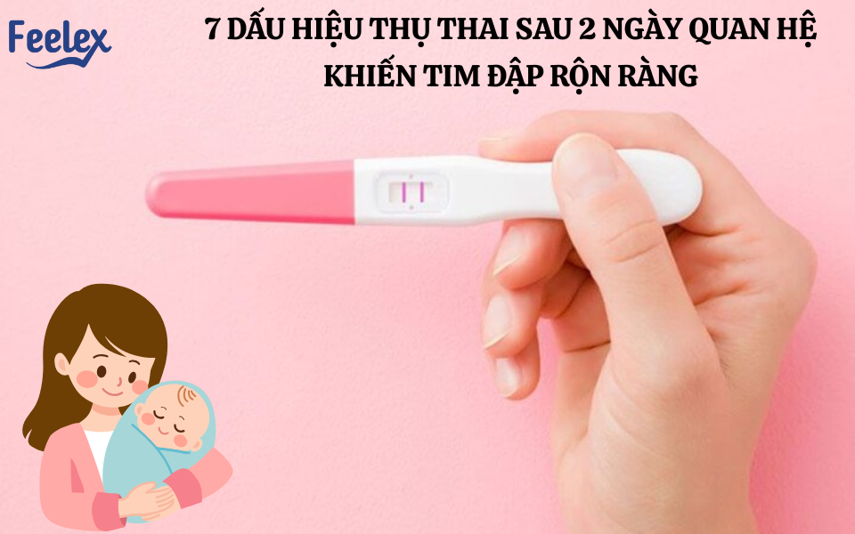 Dấu Hiệu Thụ Thai Sau 2 Ngày Quan Hệ