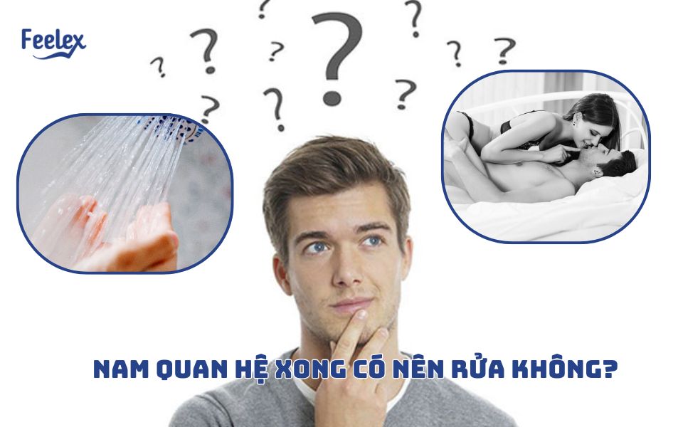 nam quan hệ xong có nên rửa không
