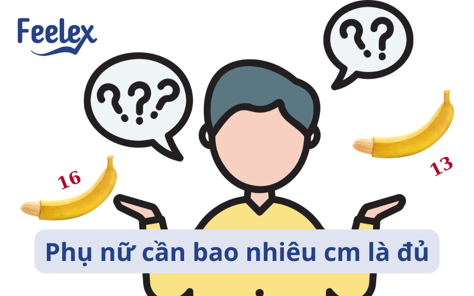 Phụ nữ cần bao nhiêu cm là đủ