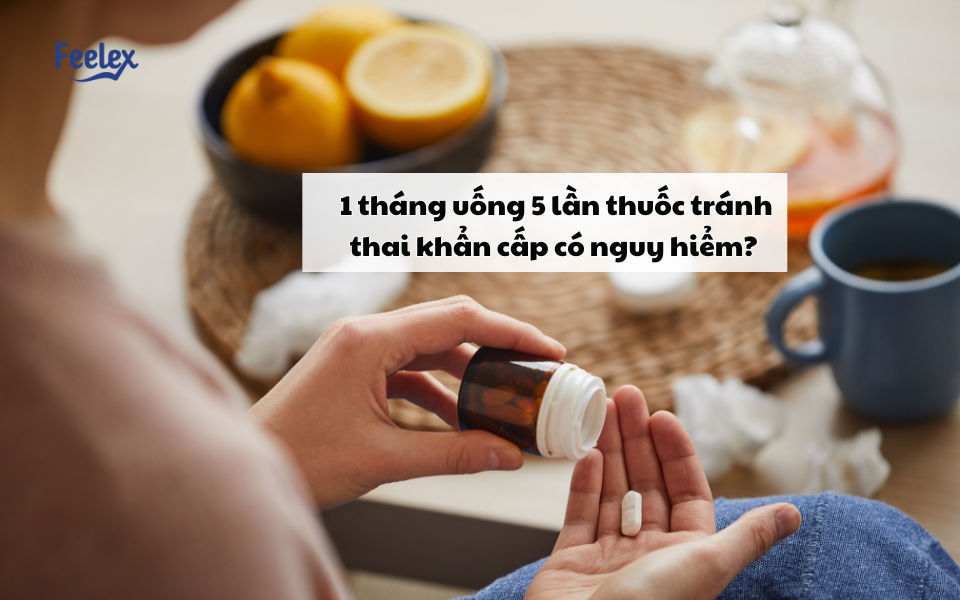 1 tháng uống 5 lần thuốc tránh thai khẩn cấp