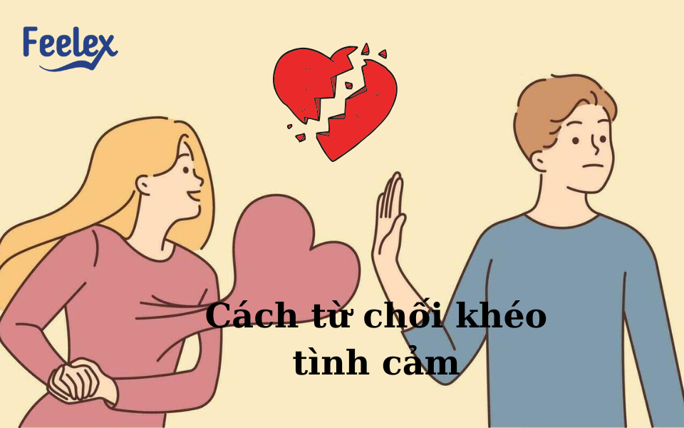 Cách từ chối khéo tình cảm