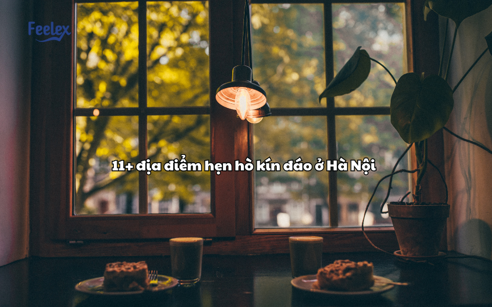 địa điểm hẹn hò kín đáo ở Hà Nội