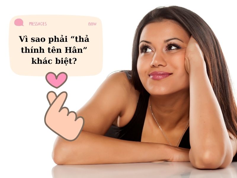 7 câu thả thính tên Hân hay ho để “bắn tim” crush hiệu quả nhất Thả thính tên Hân khác biệt, sáng tạo và thu hút sự chú ý