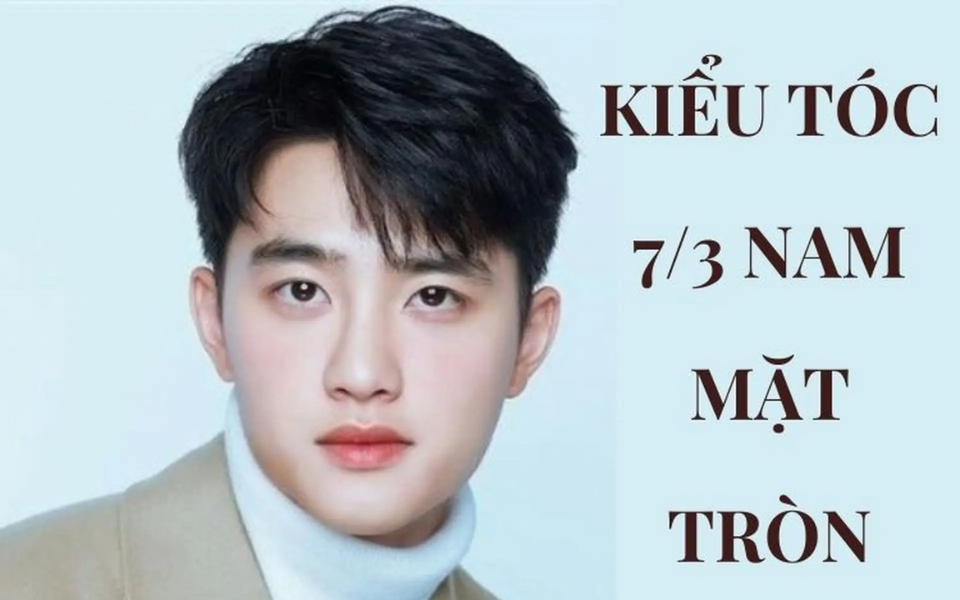 Tóc 7 3 Nam Mặt Tròn
